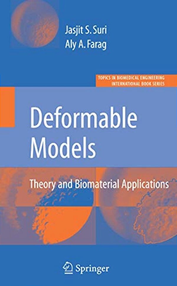 Deformable Models: Theory And Biomaterial Applications-..