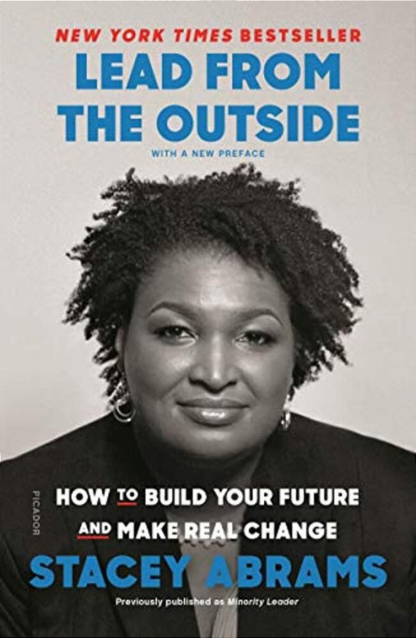 Lead From The Outside: How To Build Your Future And Make Real Change-..