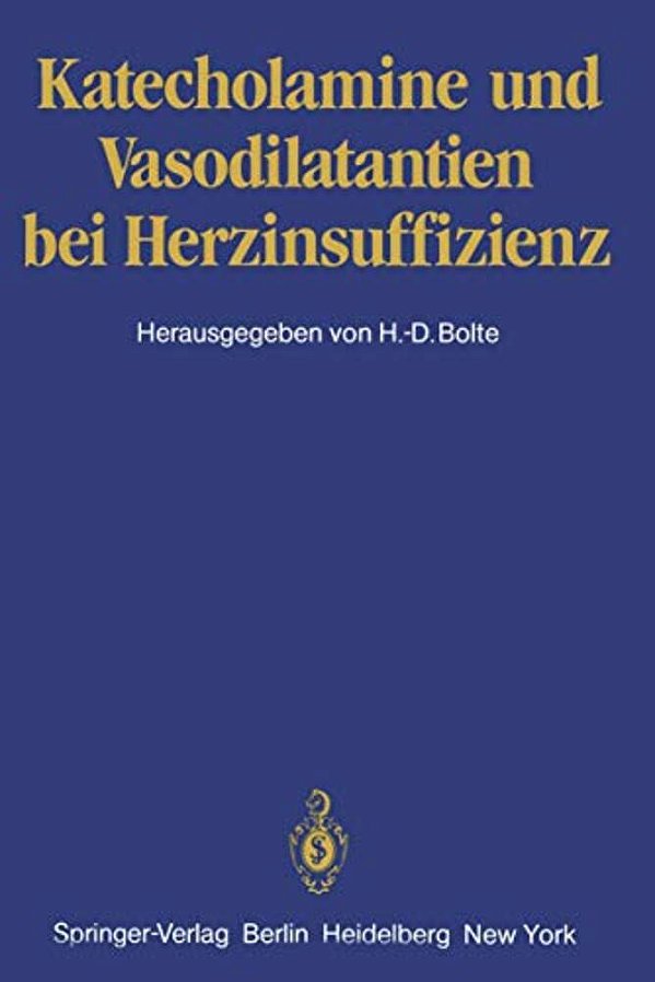 Katecholamine Und Vasodilatantien Bei Herzinsuffizienz-..