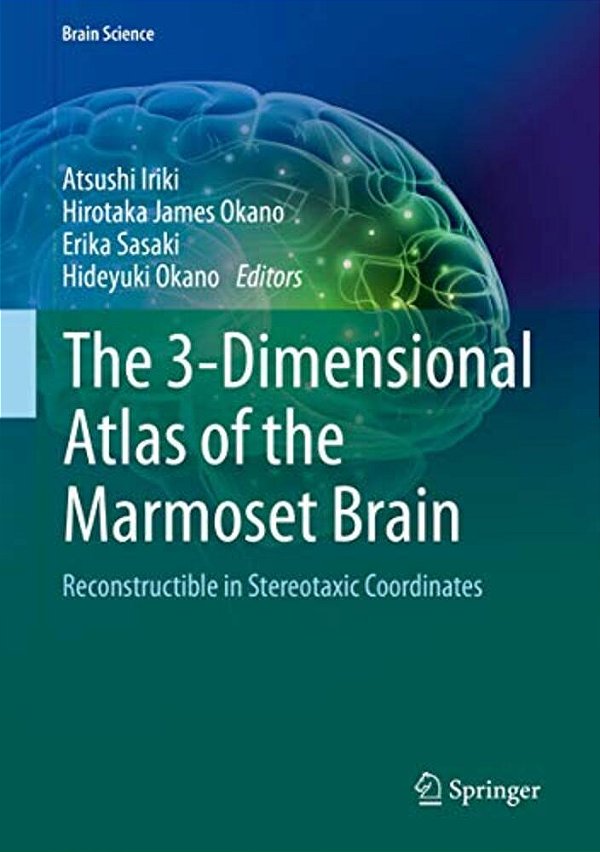The 3-Dimensional Atlas Of The Marmoset Brain: Reconstructible In Stereotaxic Coordinates-..