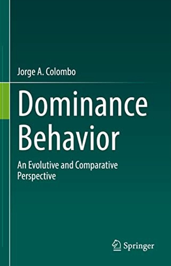 Dominance Behavior: An Evolutive And Comparative Perspective-..