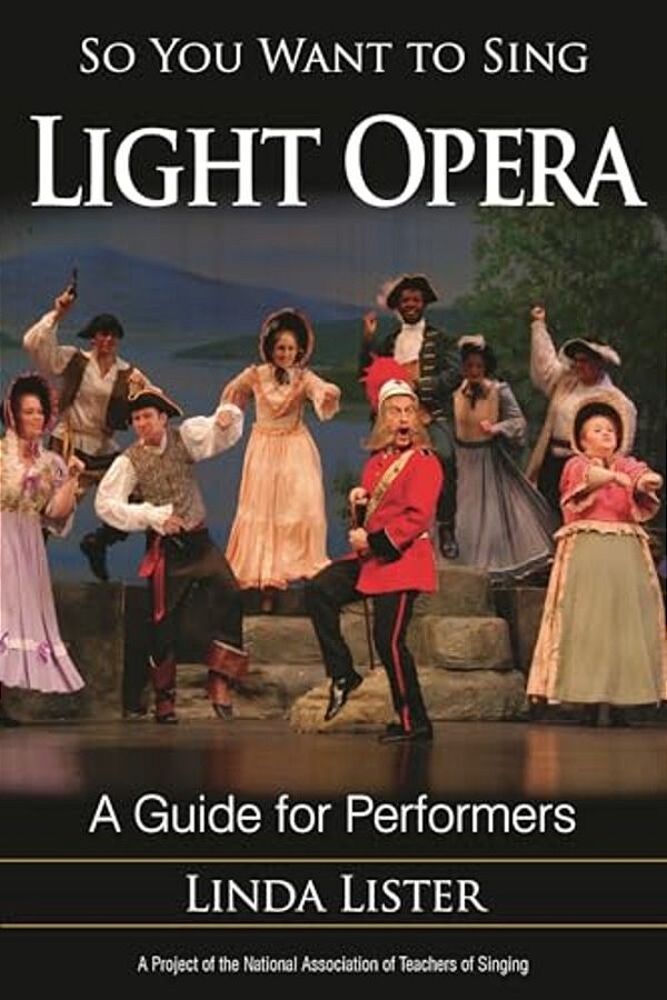 So You Want To Sing Light Opera: A Guide For Performers-..