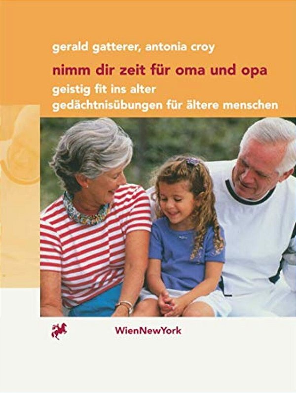Nimm Dir Zeit Für Oma Und Opa: Geistig Fit Ins Alter Gedächtnisübungen Für Ältere Menschen-..
