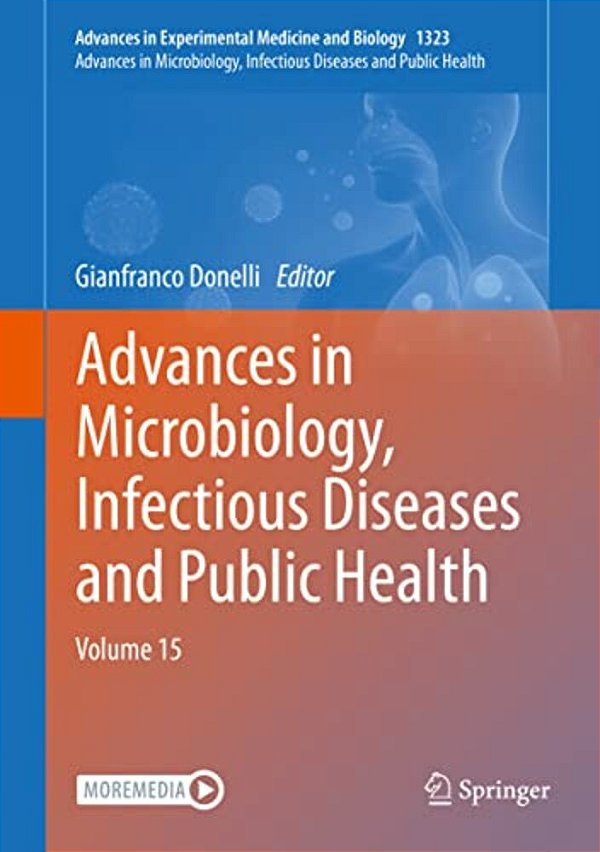 Advances In Microbiology, Infectious Diseases And Public Health: Volume 15-..