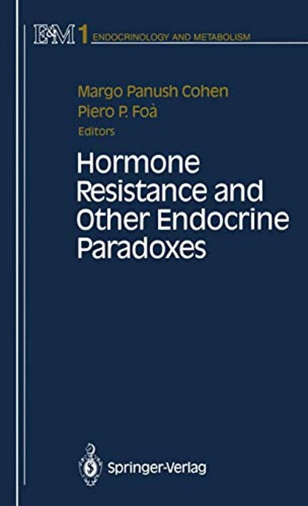 Hormone Resistance And Other Endocrine Paradoxes-..