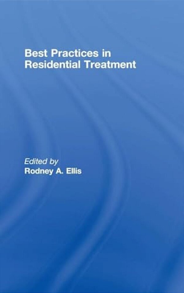 Best Practices In Residential Treatment-..