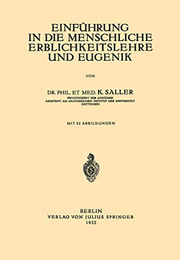Einführung In Die Menschliche Erblichkeitslehre Und Eugenik-..