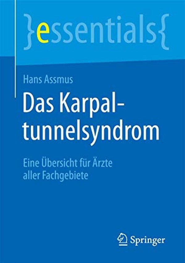Das Karpaltunnelsyndrom: Eine Übersicht Für Ärzte Aller Fachgebiete-..