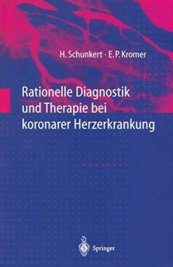 Rationelle Diagnostik Und Therapie Bei Koronarer Herzerkrankung-..