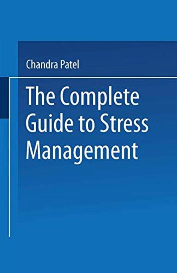 The Complete Guide To Stress Management-..