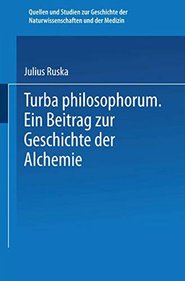 Turba Philosophorum: Ein Beitrag Zur Geschichte Der Alchemie-..