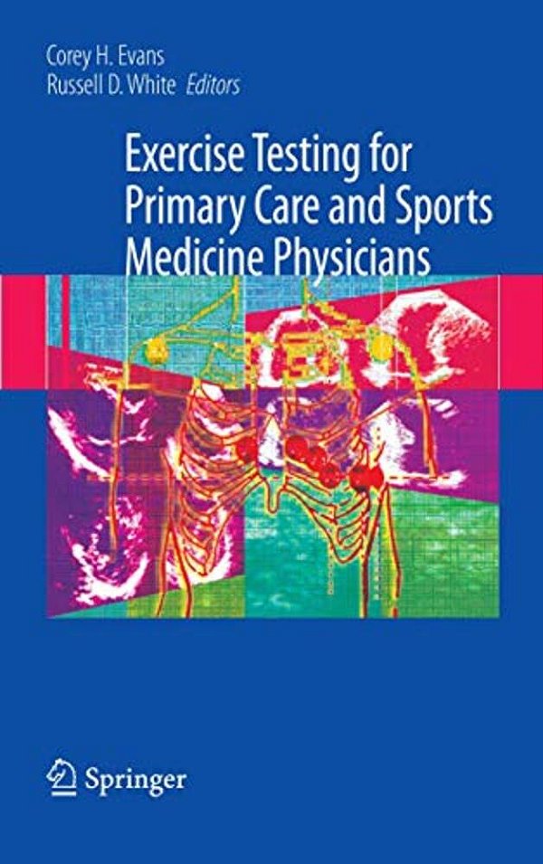 Exercise Testing For Primary Care And Sports Medicine Physicians-..