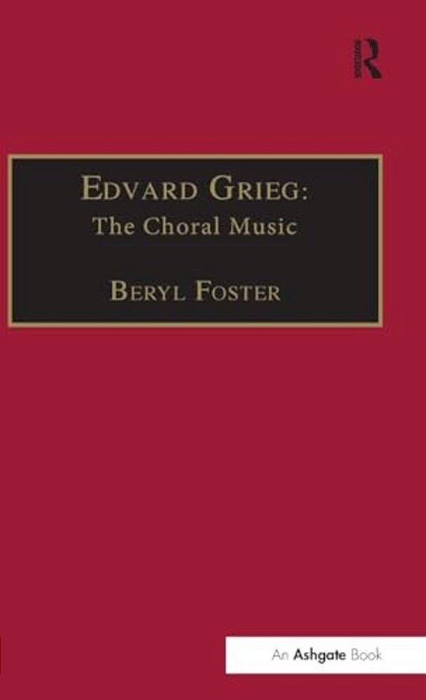 Edvard Grieg: The Choral Music-..