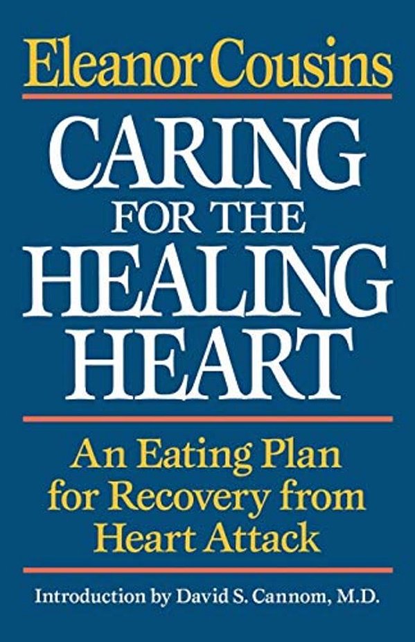 Caring For The Healing Heart: An Eating Plan For Recovery From Heart Attack-..