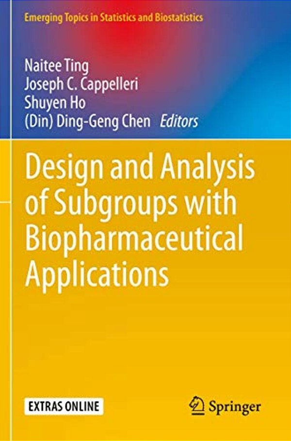 Design And Analysis Of Subgroups With Biopharmaceutical Applications-..