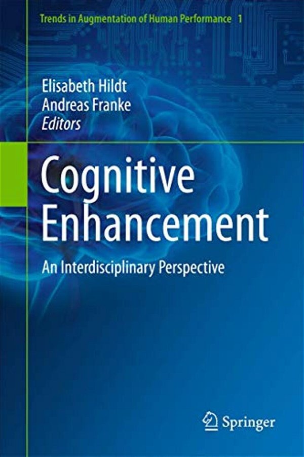 Cognitive Enhancement: An Interdisciplinary Perspective-..