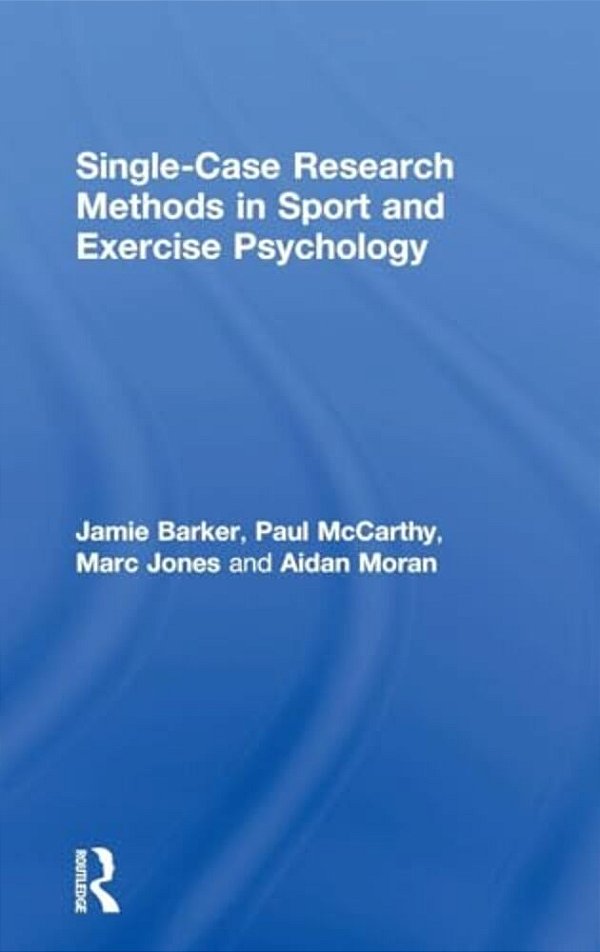 Single-Case Research Methods In Sport And Exercise Psychology-..