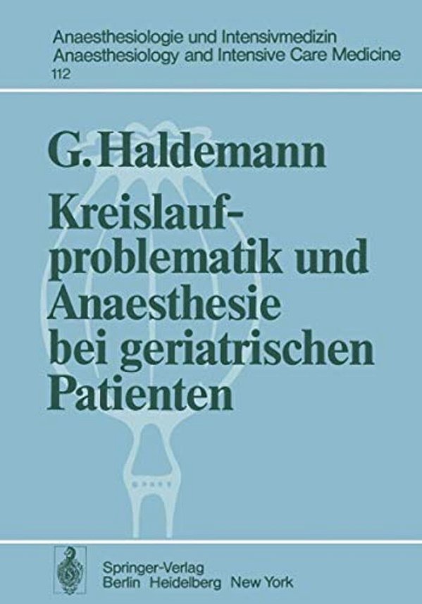 Kreislaufproblematik Und Anaesthesie Bei Geriatrischen Patienten-..