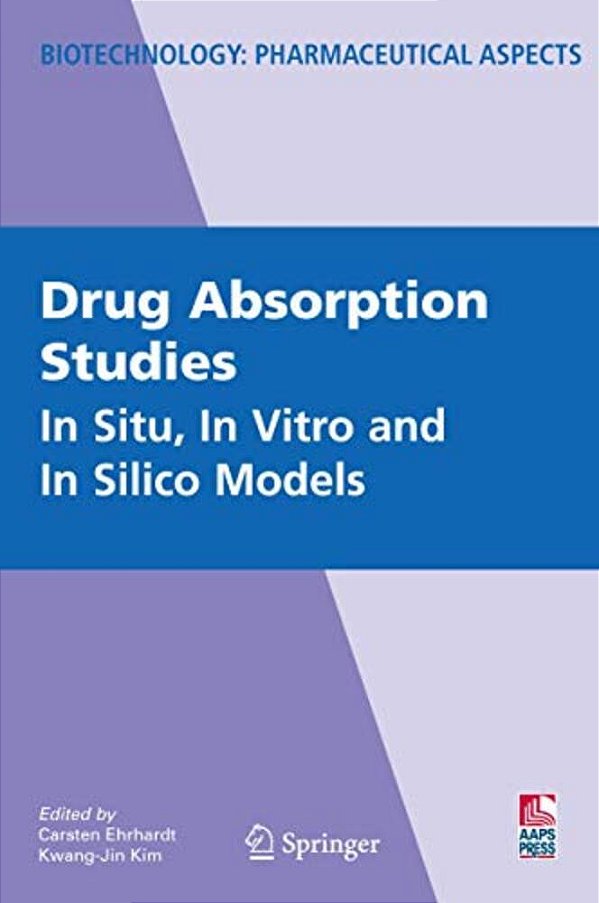 Drug Absorption Studies: In Situ, In Vitro And In Silico Models-..