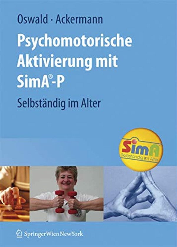 Psychomotorische Aktivierung Mit Sima-P: Selbständig Im Alter-..