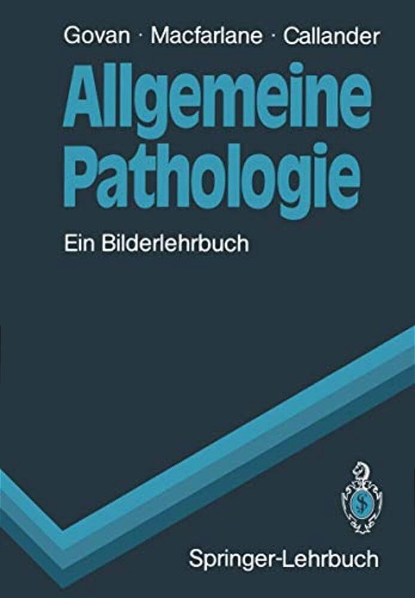Allgemeine Pathologie: Ein Bilderlehrbuch-..