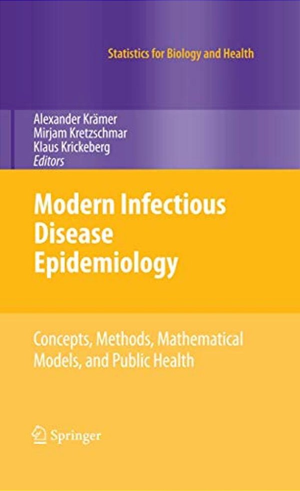 Modern Infectious Disease Epidemiology: Concepts, Methods, Mathematical Models, And Public Health-..