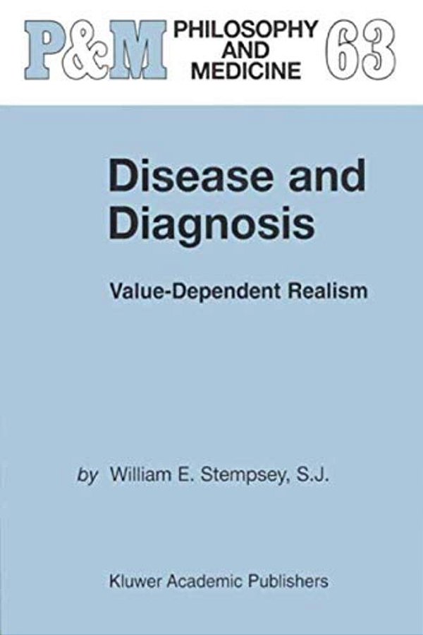 Disease And Diagnosis: Value-Dependent Realism-..