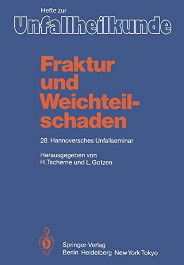 Fraktur Und Weichteilschaden: 28. Hannoversches Unfallseminar-..