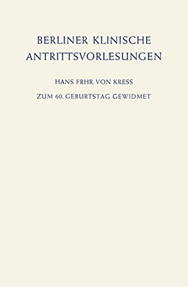 Berliner Klinische Antrittsvorlesungen: Zum 60. Geburtstag Gewidmet-..