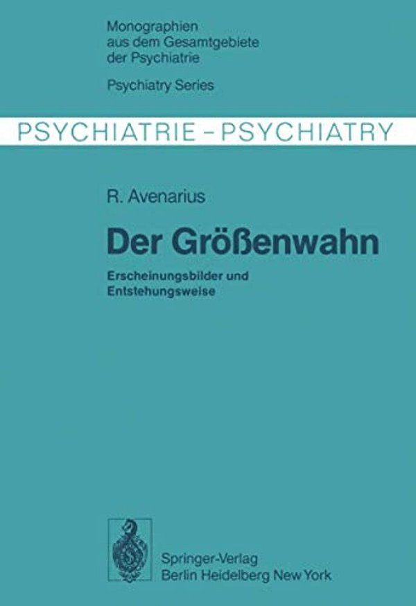 Der Größenwahn: Erscheinungsbilder Und Entstehungsweise-..