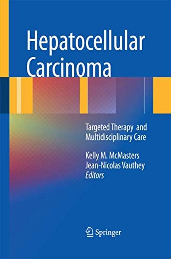 Hepatocellular Carcinoma:: Targeted Therapy And Multidisciplinary Care-..