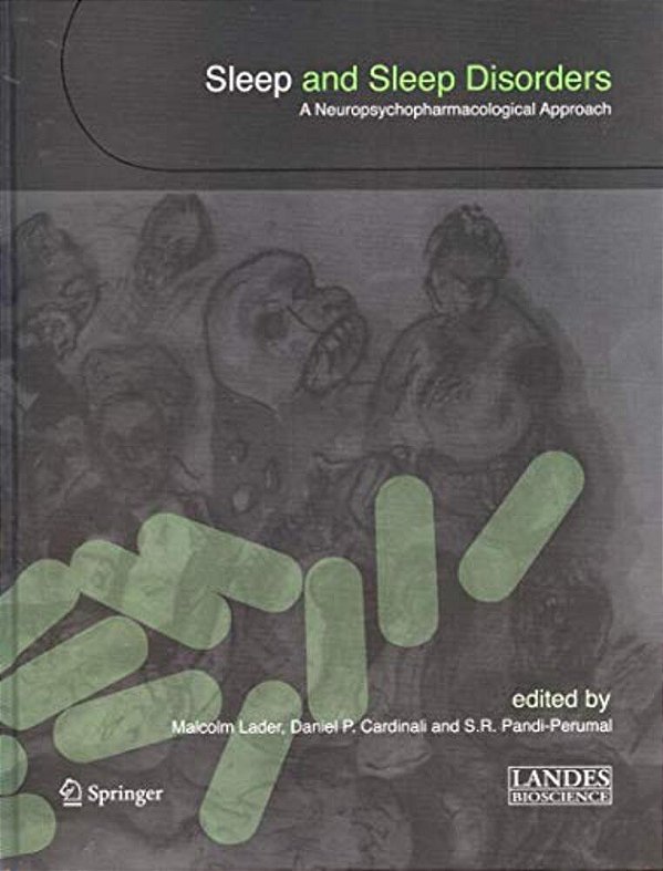 Sleep And Sleep Disorders:: A Neuropsychopharmacological Approach-..