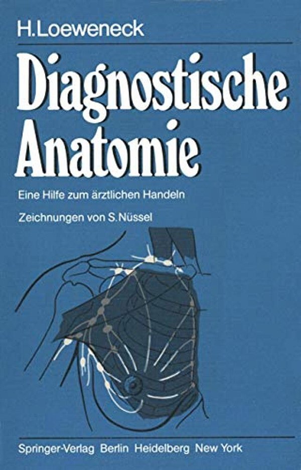 Diagnostische Anatomie: Eine Hilfe Zum Ärztlichen Handeln-..