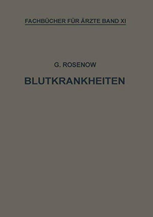 Blutkrankheiten: Eine Darstellung Für Die Praxis-..