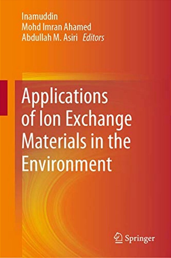 Applications Of Ion Exchange Materials In The Environment-..
