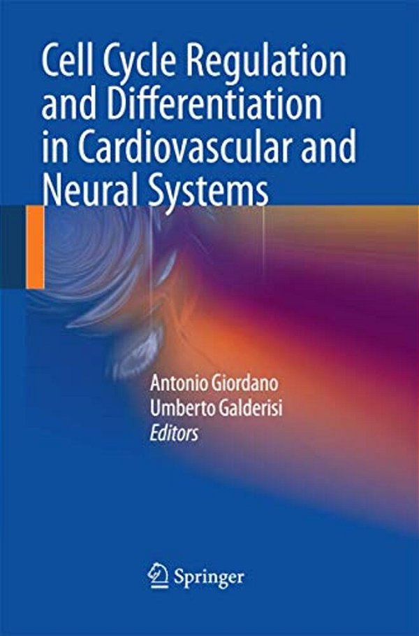 Cell Cycle Regulation And Differentiation In Cardiovascular And Neural Systems-..