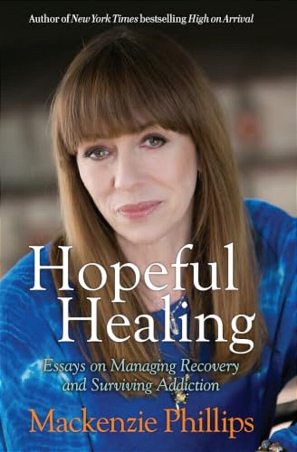 Hopeful Healing: Essays On Managing Recovery And Surviving Addiction-..