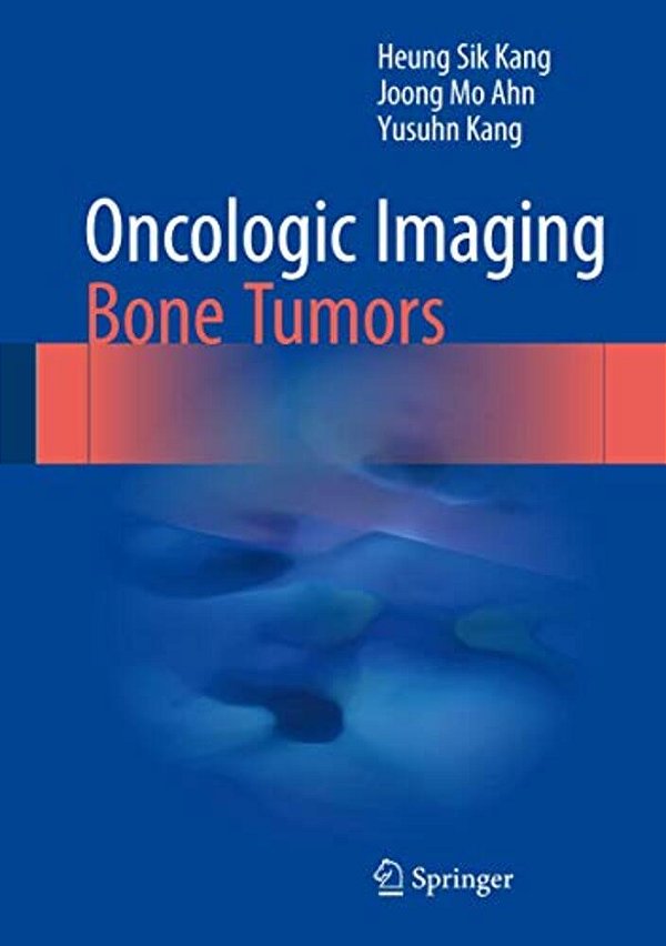Oncologic Imaging: Bone Tumors-..