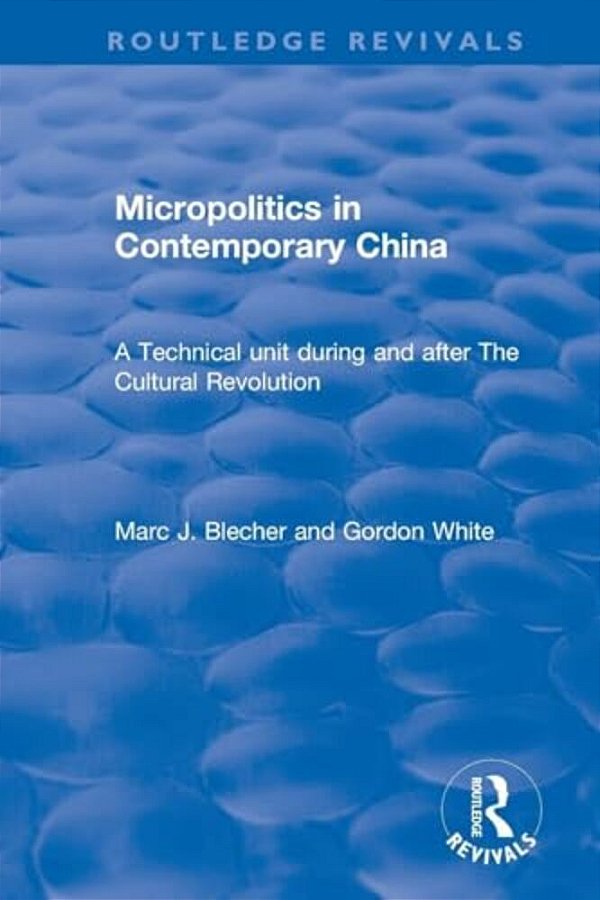 Micropolitics In Contemporary China-..