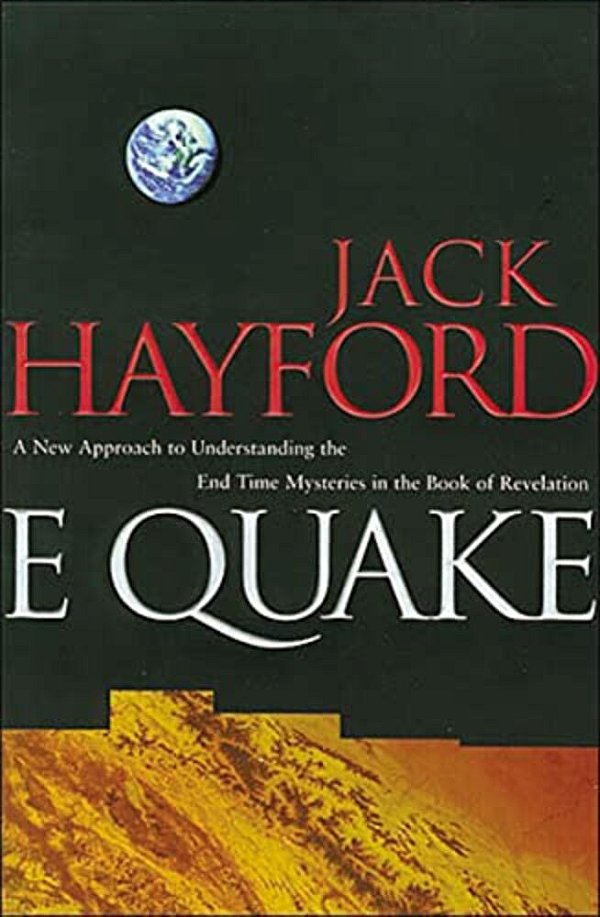 E-Quake: A New Approach To Understanding The End Times Mysteries In The Book Of Revelation-..