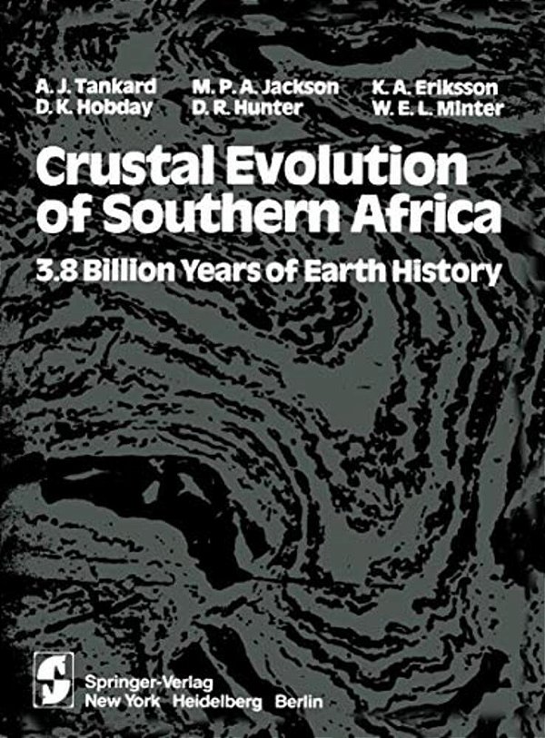 Crustal Evolution Of Southern Africa: 3.8 Billion Years Of Earth History-..