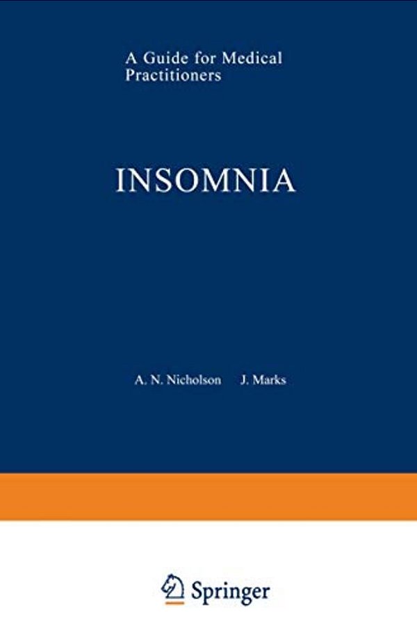 Insomnia: A Guide For Medical Practitioners-..