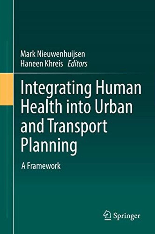 Integrating Human Health Into Urban And Transport Planning: A Framework-..