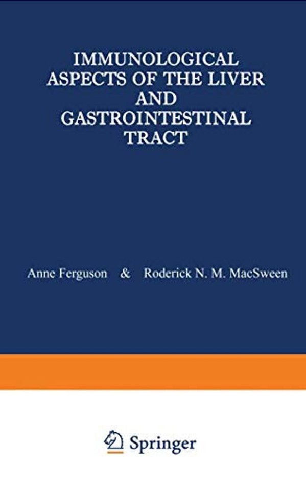Immunological Aspects Of The Liver And Gastrointestinal Tract-..