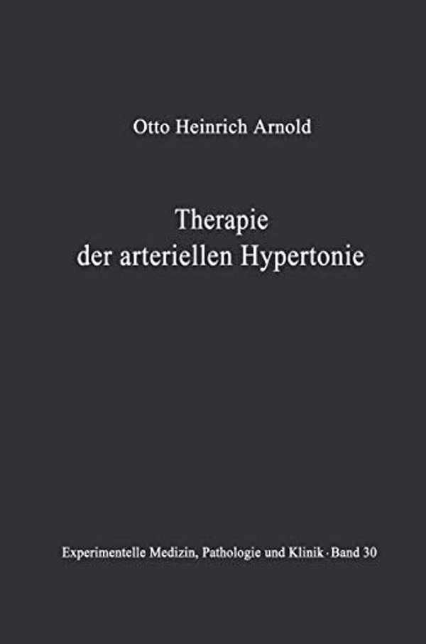Therapie Der Arteriellen Hypertonie: Erfolge - Möglichkeiten - Methoden-..