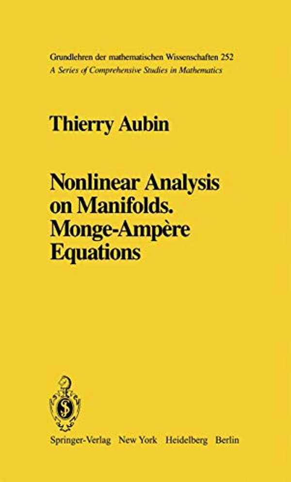 Nonlinear Analysis On Manifolds. Monge-Ampère Equations-..
