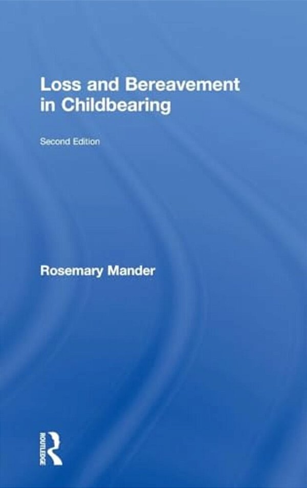 Loss And Bereavement In Childbearing-..