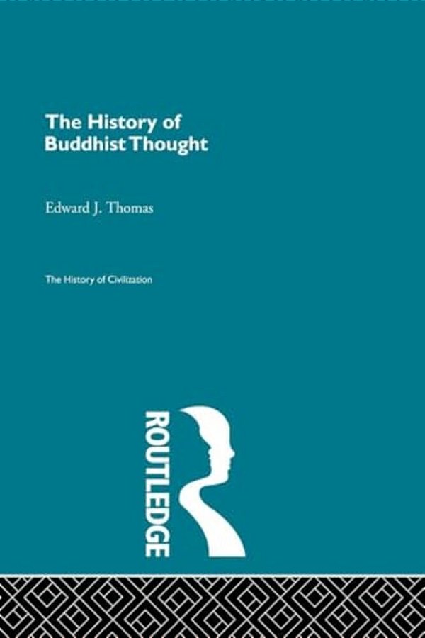 The History Of Buddhist Thought-..