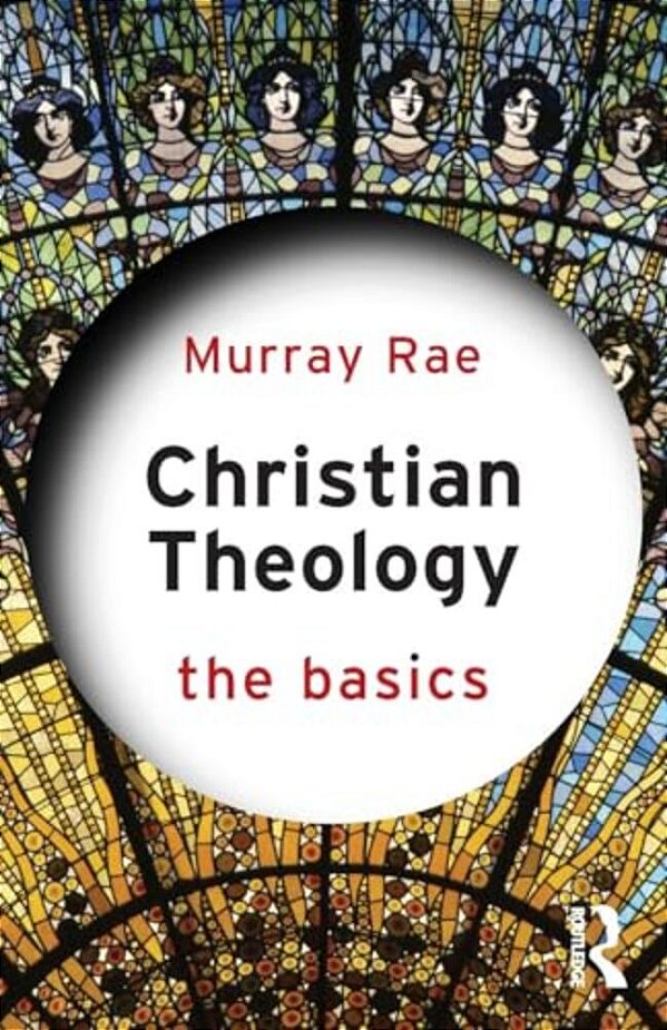 Christian Theology: The Basics-..