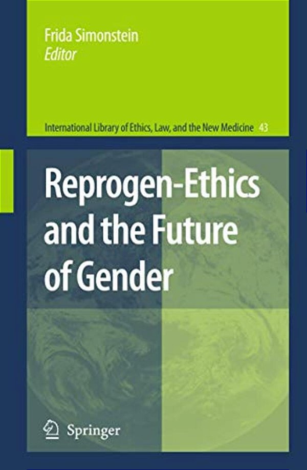 Reprogen-Ethics And The Future Of Gender-..